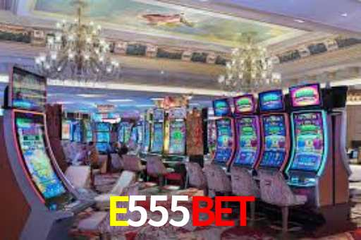 E555Bet