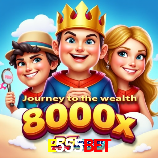 E555 Bet